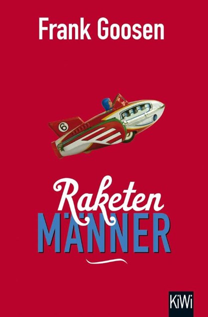 Raketenmänner, Frank Goosen - Paperback - 9783462049084