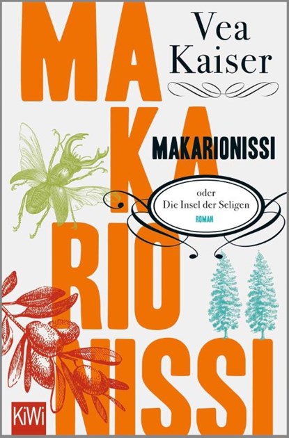 Makarionissi oder Die Insel der Seligen, Vea Kaiser - Paperback - 9783462049282