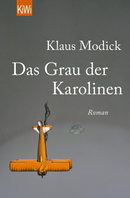 Das Grau der Karolinen, Klaus Modick - Paperback - 9783462049435