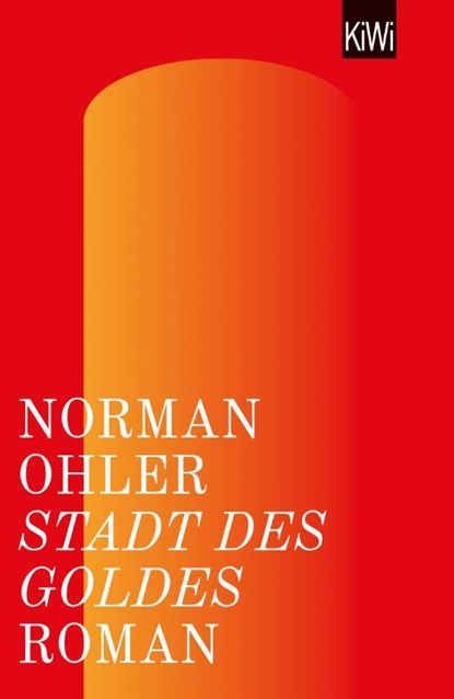 Stadt des Goldes, Norman Ohler - Paperback - 9783462049855