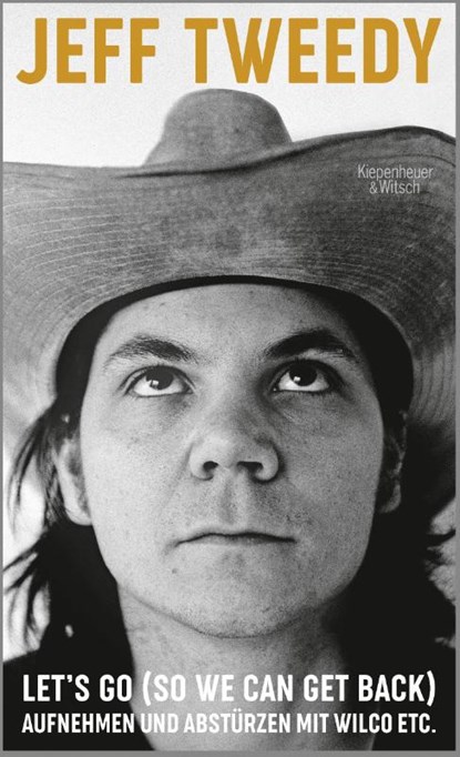 Let's Go (So We Can Get Back), Jeff Tweedy - Gebonden - 9783462049862