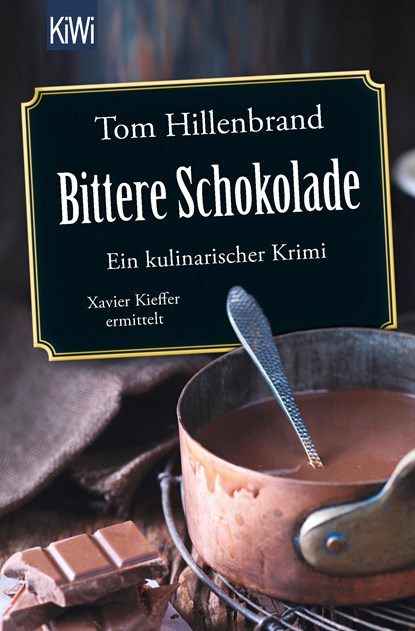 Bittere Schokolade, Tom Hillenbrand - Paperback - 9783462050738