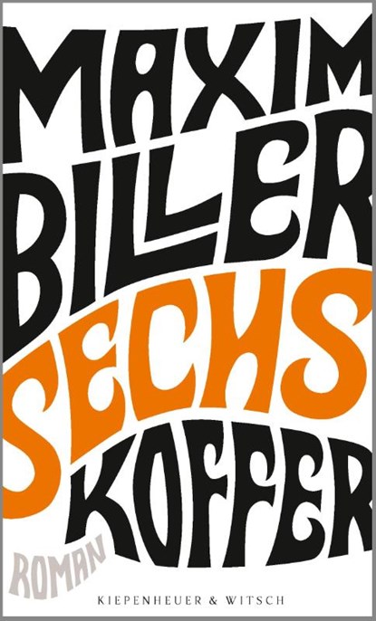 Sechs Koffer, Maxim Biller - Gebonden - 9783462050868
