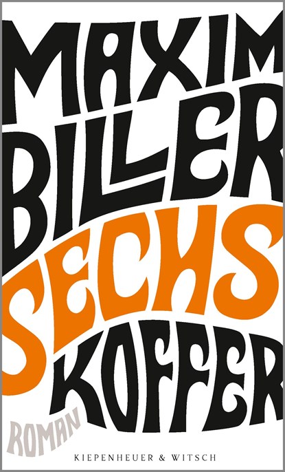 Sechs Koffer, Maxim Biller - Gebonden - 9783462050868