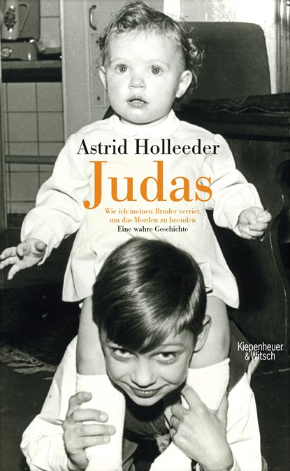 Judas, Astrid Holleeder - Gebonden - 9783462050899