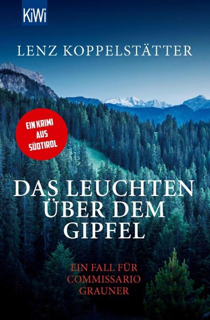 Das Leuchten über dem Gipfel, Lenz Koppelstätter - Paperback - 9783462053036