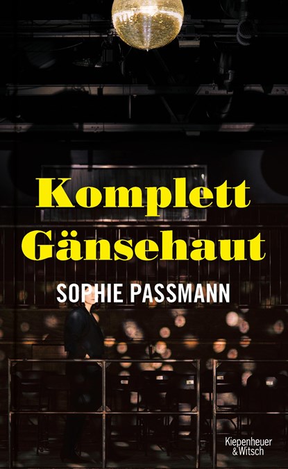 Komplett Gänsehaut, Sophie Passmann - Gebonden - 9783462053616