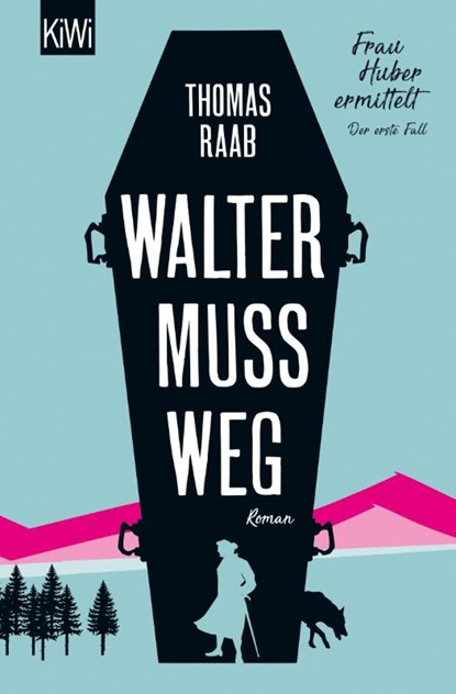 Walter muss weg, Thomas Raab - Paperback - 9783462054255
