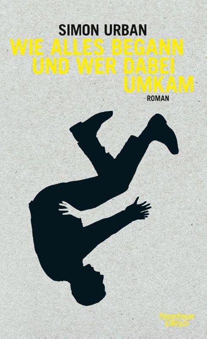 Wie alles begann und wer dabei umkam, Simon Urban - Gebonden - 9783462055009