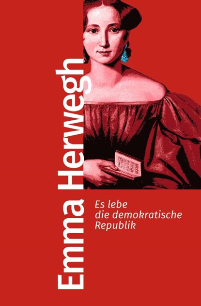 Es lebe die demokratische Republik, Emma Herwegh - Paperback - 9783462500011