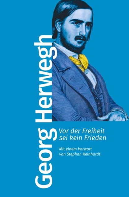 Vor der Freiheit sei kein Frieden, Georg Herwegh - Paperback - 9783462500127