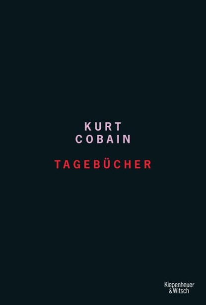 Tagebücher 1988 - 1994, Kurt Cobain - Paperback - 9783462600056
