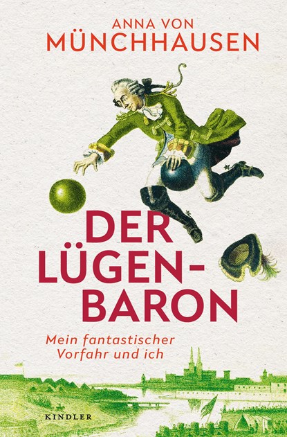 Der Lügenbaron, Anna von Münchhausen - Gebonden - 9783463000145