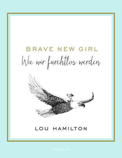 Brave New Girl, Lou Hamilton - Gebonden - 9783463406893