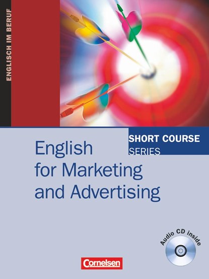Short Course Series. English for Marketing and Advertising. Kursbuch mit CD, Sylee Gore - Paperback - 9783464018767
