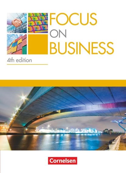 Focus on Business B1-B2. Schülerbuch, Shaunessy Ashdown ; Michael Benford ; Isobel E. Williams ; Steve Williams - Paperback - 9783464204337
