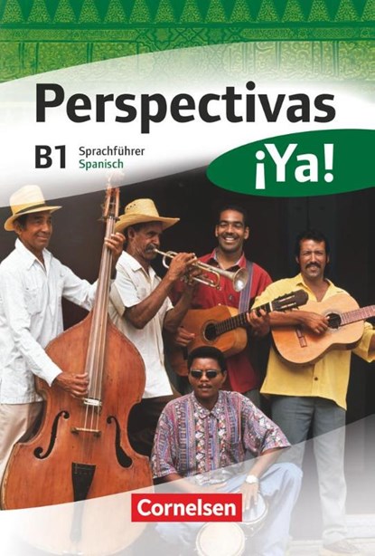 Perspectivas ¡Ya! B1. Kurs- und Arbeitsbuch mit Vokabeltaschenbuch und Lösungsheft, Gloria Bürsgens ; Martin B. Fischer ; Jaime González Arguedas ; Araceli Vicente Álvarez - Gebonden - 9783464204917