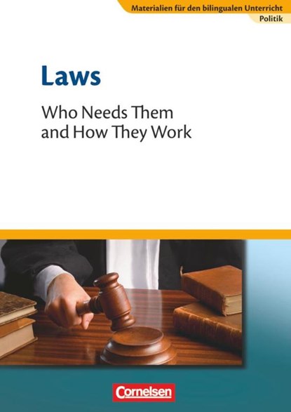 Materialien für den bilingualen Unterricht 8. Schuljahr. Laws - Who Needs Them and How They Work, Johannes Droege ; Annegret Weeke - Paperback - 9783464310991