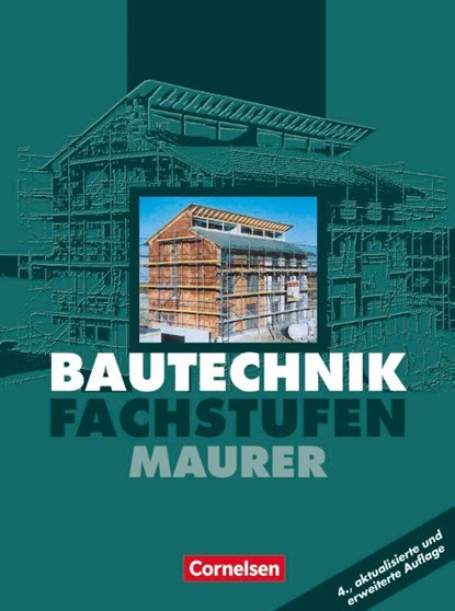 Bautechnik. Fachstufen. Maurer. Schülerbuch. Euro-Ausgabe, Frank Ahrenberg ; Andreas Ehrlich ; Bärbel Hollatz ; Frank Holst - Gebonden - 9783464430224