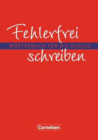 Fehlerfrei schreiben. Wörterbuch für die Schule. Neubearbeitung, Diethard Lübke - Paperback - 9783464606667