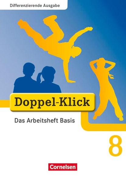 Doppel-Klick - Differenzierende Ausgabe. 8. Schuljahr. Das Arbeitsheft Basis, Grit Adam ; Kathleen Breitkopf ; Ulrich Deters ; Dirk Hergesell - Paperback - 9783464612002