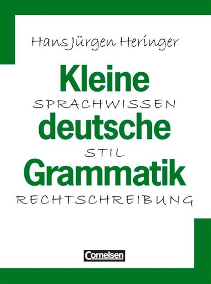 Kleine deutsche Grammatik. Neue Rechtschreibung, Hans-Jürgen Heringer - Paperback - 9783464618103