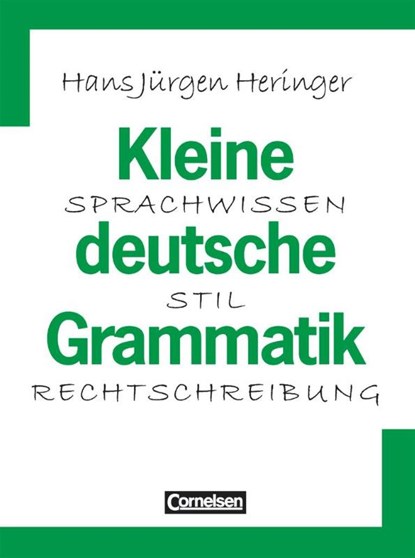 Kleine deutsche Grammatik. Neue Rechtschreibung, Hans-Jürgen Heringer - Paperback - 9783464618103
