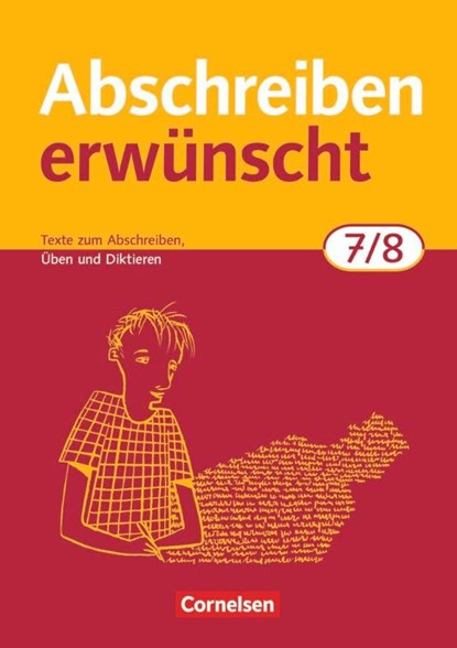 Abschreiben erwünscht. 7./8. Schuljahr. Trainingsheft. Neubearbeitung, August-Bernhard Jacobs - Gebonden - 9783464618233
