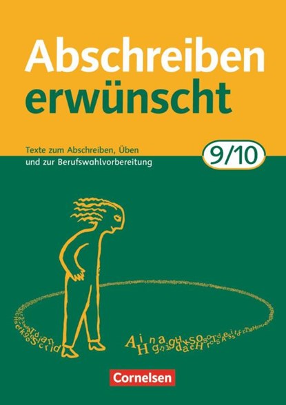 Abschreiben erwünscht. Neubearbeitung. 9./10. Schuljahr. Trainingseinheiten zum Abschreiben, Üben und zur Berufswahlvorbereitung, August-Bernhard Jacobs - Paperback - 9783464618240