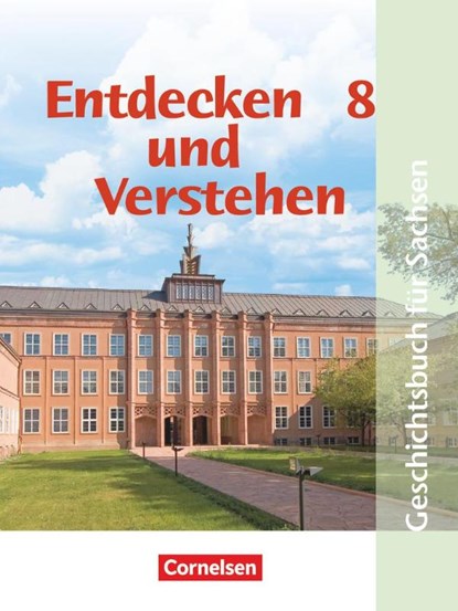 Entdecken und Verstehen. 8. Schuljahr. Schülerbuch. Mittelschule Sachsen. Neubearbeitung, Michael Berger ; Thomas Berger-V. D. Heide ; Petra Bowien ; Stephan Burrichter - Paperback - 9783464642139