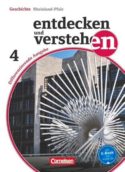 Entdecken und Verstehen 04: 10. Schuljahr. Schülerbuch mit Online-Angebot. Differenzierende Ausgabe Rheinland-Pfalz, Thomas Berger-v. d. Heide ; Ulrich Mittelstädt ; Karl-Heinz Müller ; Harald Neifeind - Paperback - 9783464646151