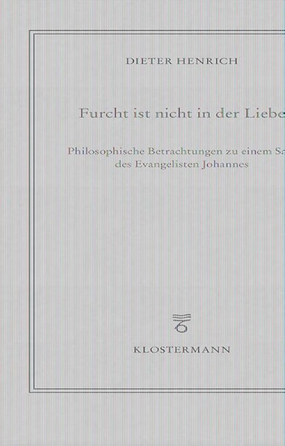 Furcht ist nicht in der Liebe, Dieter Henrich - Paperback - 9783465034186