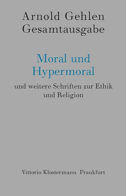 Moral und Hypermoral, Arnold Gehlen - Gebonden - 9783465038726