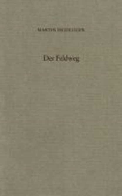 Der Feldweg, Martin Heidegger - Paperback - 9783465040927