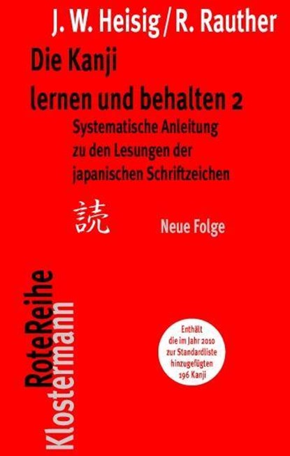 Die Kanji lernen und behalten 2. Neue Folge, James W Heisig ; Robert Rauther - Paperback - 9783465041696