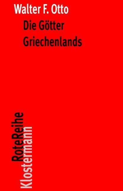 Die Götter Griechenlands, Walter F. Otto - Paperback - 9783465041849