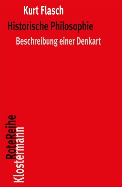 Historische Philosophie, Kurt Flasch - Paperback - 9783465045663