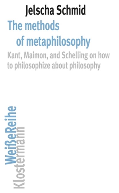 The methods of metaphilosophy, Jelscha Schmid - Paperback - 9783465045984