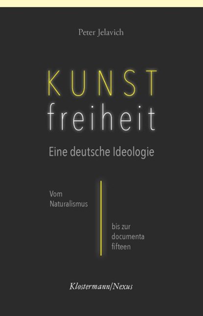 Kunstfreiheit: Eine deutsche Ideologie, Peter Jelavich - Paperback - 9783465046738