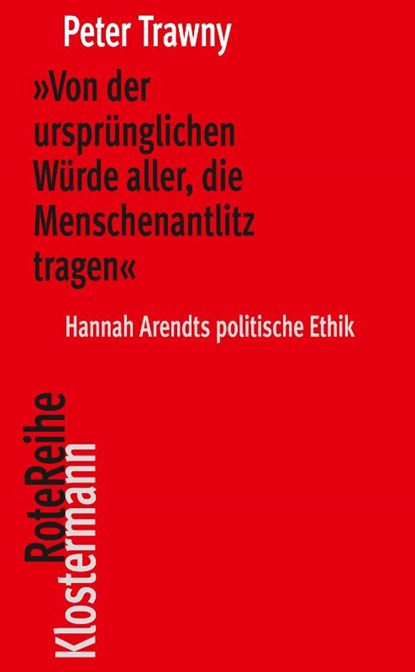 'Von der ursprünglichen Würde aller, die Menschenantlitz tragen', Peter Trawny - Paperback - 9783465047278