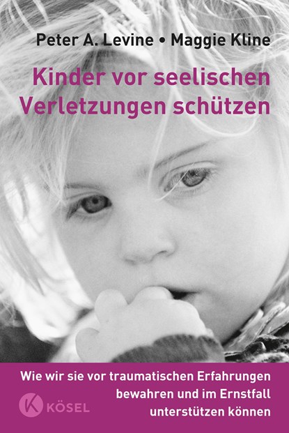 Kinder vor seelischen Verletzungen schützen, Peter A. Levine ;  Maggie Kline - Paperback - 9783466308378
