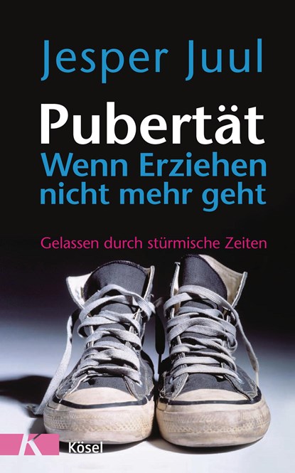 Pubertät - wenn Erziehen nicht mehr geht, Jesper Juul - Gebonden - 9783466308712