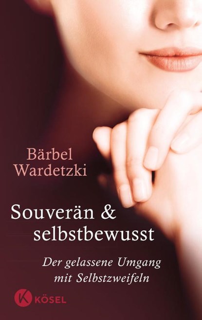 Souverän und selbstbewusst, Bärbel Wardetzki - Paperback - 9783466310289