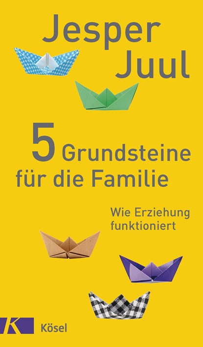 5 Grundsteine für die Familie, Jesper Juul - Gebonden - 9783466310500