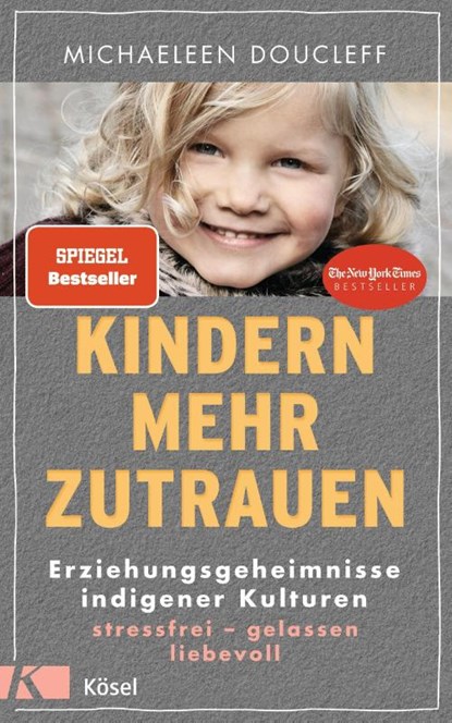 Kindern mehr zutrauen, Michaeleen Doucleff - Gebonden - 9783466311521