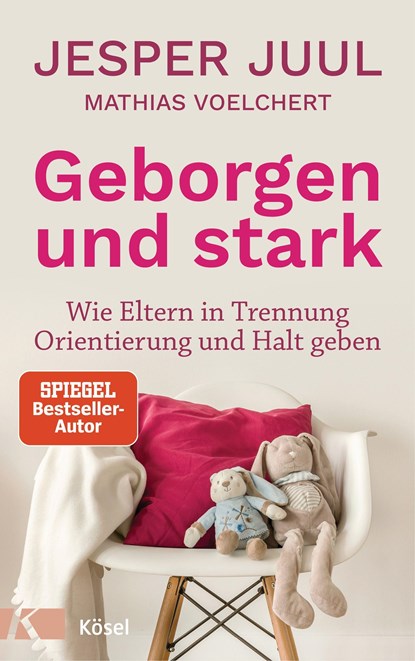 Geborgen und stark, Jesper Juul - Gebonden - 9783466311750