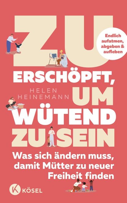 Zu erschöpft, um wütend zu sein, Helen Heinemann ; Carola Kleinschmidt - Paperback - 9783466312153