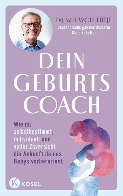 Dein Geburtscoach, Wolf Lütje - Paperback - 9783466312351