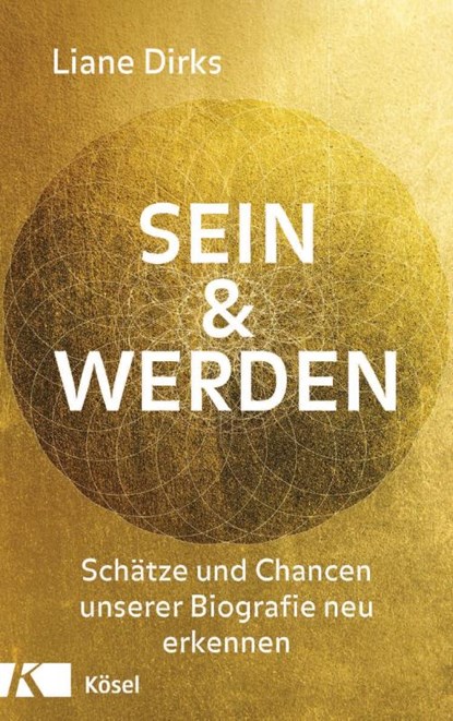 Sein & Werden, Liane Dirks - Gebonden - 9783466347377