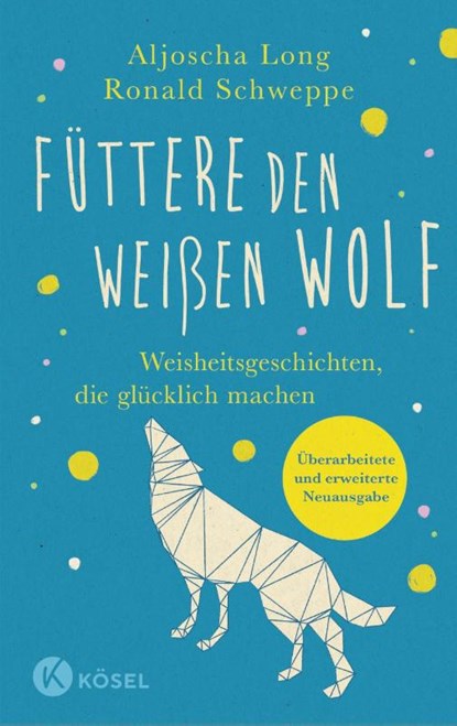 Füttere den weißen Wolf, Ronald Schweppe ; Aljoscha Long - Gebonden - 9783466348039